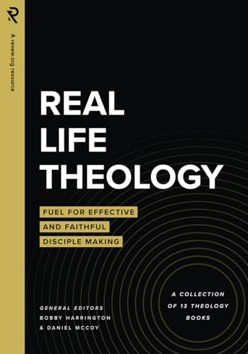 Real Life Theology: Fuel for Effective and Faithful Disciple Making von RENEW.org