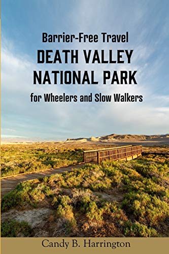 Barrier-Free Travel Death Valley National Park: for Wheelers and Slow Walkers von C & C Creative Concepts