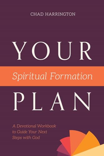 Your Spiritual Formation Plan: A Devotional Workbook to Guide Your Next Steps with God von Him Publications