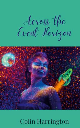 Across the Event Horizon Across the Event Horizon von Creative Arts Management OÜ