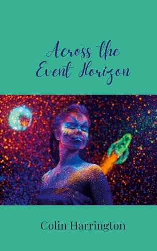 Across the Event Horizon Across the Event Horizon von Creative Arts Management OÜ