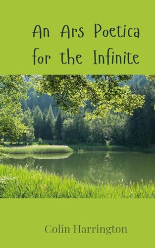 An Ars Poetica for the Infinite An Ars Poetica for the Infinite von Creative Arts Management OÜ