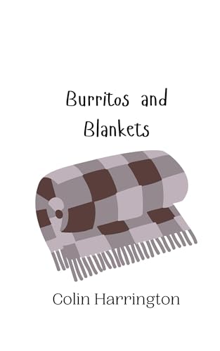 Burritos and Blankets Burritos and Blankets von Creative Arts Management OÜ