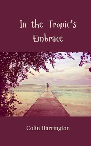 In the Tropic's Embrace In the Tropic's Embrace von Creative Arts Management OÜ