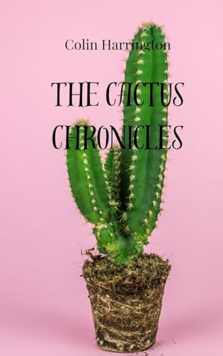 The Cactus Chronicles The Cactus Chronicles von Creative Arts Management OÜ