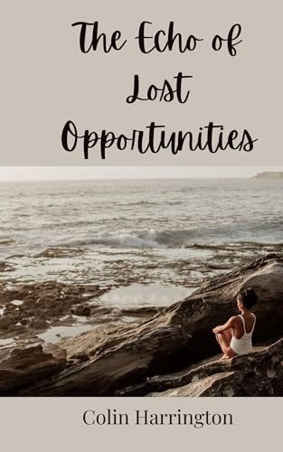 The Echo of Lost Opportunities von Creative Arts Management OÜ
