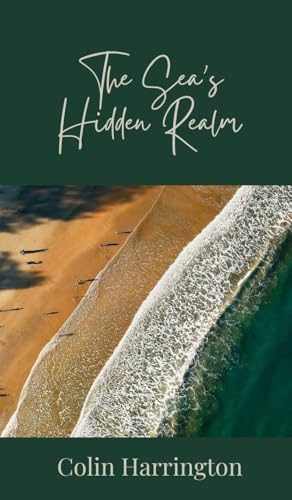 The Sea's Hidden Realm The Sea's Hidden Realm von Creative Arts Management OÜ