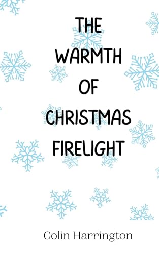 The Warmth of Christmas Firelight The Warmth of Christmas Firelight von Creative Arts Management OÜ