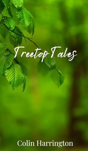 Treetop Tales Treetop Tales von Creative Arts Management OÜ