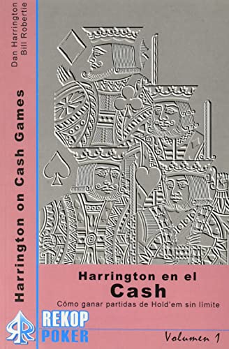 Harrington en el Cash: Cómo ganar partidas de Hold'em sin límite von REKOPPOKER