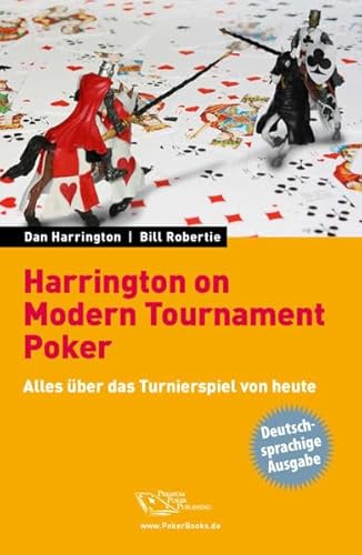 Harrington on Modern Tournament Poker: Alles über das Turnierspiel von heute