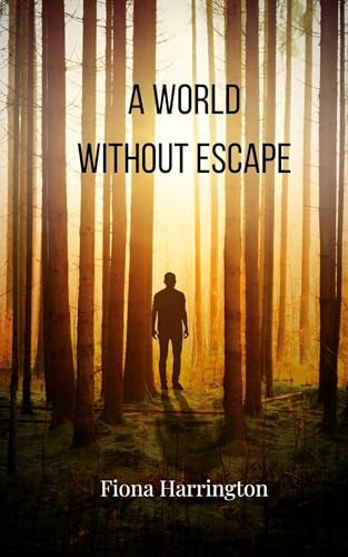 A World Without Escape A World Without Escape von Creative Arts Management OÜ