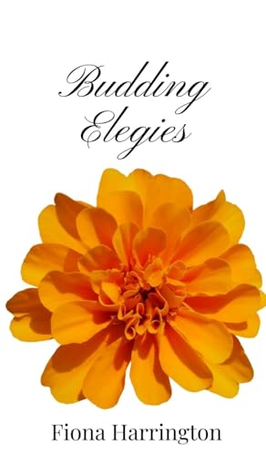 Budding Elegies Budding Elegies von Creative Arts Management OÜ