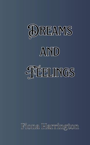 Dreams and Feelings Dreams and Feelings von Creative Arts Management OÜ