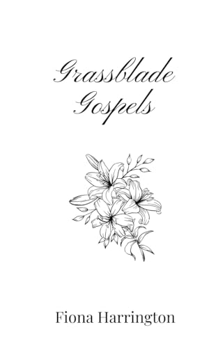Grassblade Gospels Grassblade Gospels von Creative Arts Management OÜ