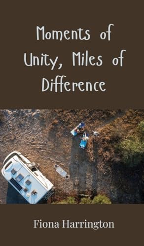 Moments of Unity, Miles of Difference Moments of Unity, Miles of Difference von Creative Arts Management OÜ