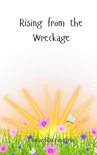 Rising from the Wreckage Rising from the Wreckage von Creative Arts Management OÜ