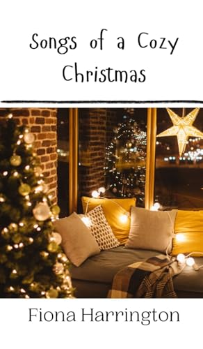 Songs of a Cozy Christmas Songs of a Cozy Christmas von Creative Arts Management OÜ