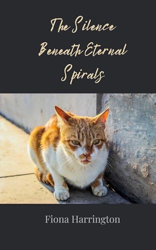 The Silence Beneath Eternal Spirals The Silence Beneath Eternal Spirals von Creative Arts Management OÜ