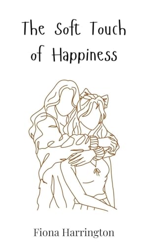 The Soft Touch of Happiness The Soft Touch of Happiness von Creative Arts Management OÜ