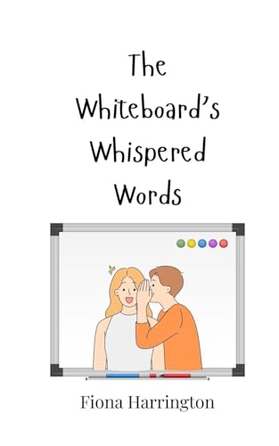 The Whiteboard's Whispered Words von Creative Arts Management OÜ