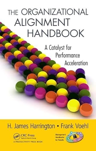 The Organizational Alignment Handbook: A Catalyst for Performance Acceleration (Management Handbooks for Results)