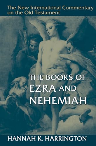 The Books of Ezra and Nehemiah (The New International Commentary on the Old Testament)