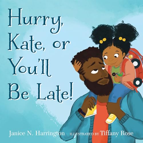Hurry, Kate, or You'll Be Late! von Margaret Ferguson Books