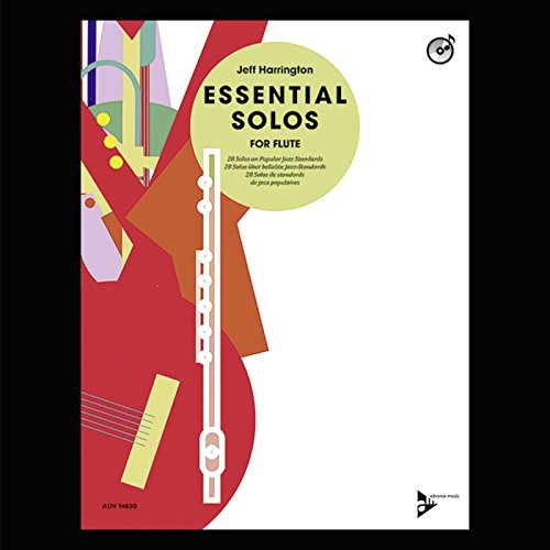 Essential Solos for Flute: 28 Solos on Popular Jazz Standards. Flöte. Ausgabe mit CD.