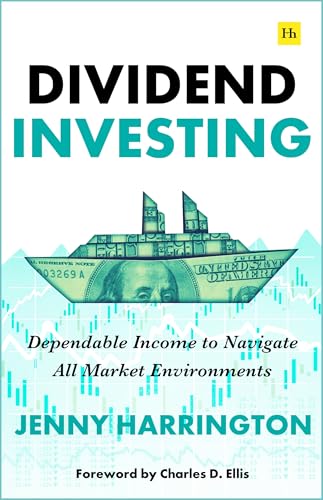 Dividend Investing: Dependable Income to Navigate All Market Environments von Harriman House Publishing