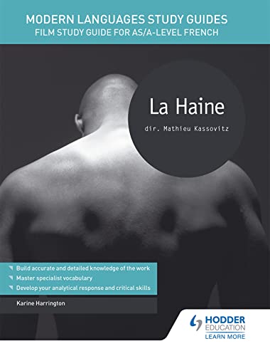 Modern Languages Study Guides: La haine: Film Study Guide for AS/A-level French (Film and literature guides) von Hodder Education