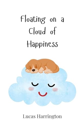 Floating on a Cloud of Happiness Floating on a Cloud of Happiness von Creative Arts Management OÜ