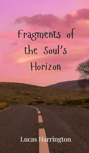 Fragments of the Soul's Horizon Fragments of the Soul's Horizon von Creative Arts Management OÜ