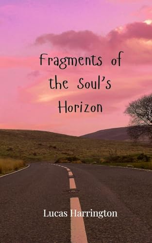 Fragments of the Soul's Horizon Fragments of the Soul's Horizon von Creative Arts Management OÜ