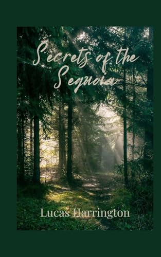 Secrets of the Sequoia Secrets of the Sequoia von Creative Arts Management OÜ