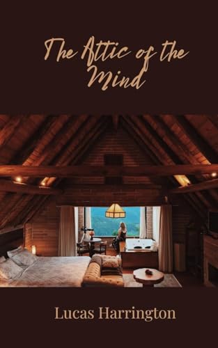 The Attic of the Mind The Attic of the Mind von Creative Arts Management OÜ