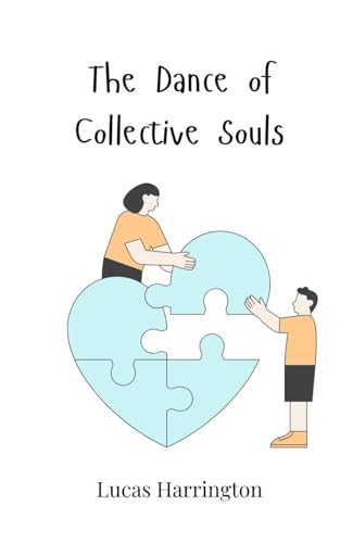 The Dance of Collective Souls The Dance of Collective Souls von Creative Arts Management OÜ