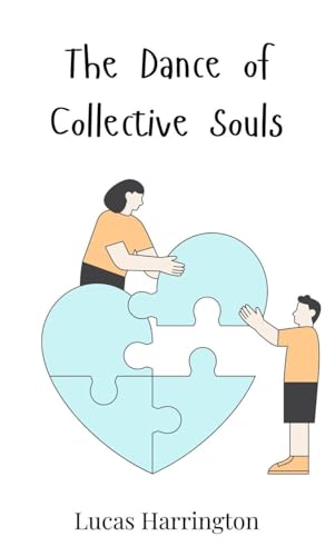 The Dance of Collective Souls The Dance of Collective Souls von Creative Arts Management OÜ