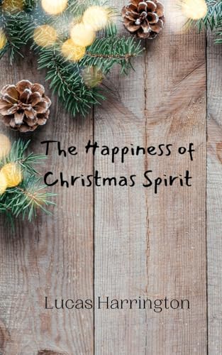 The Happiness of Christmas Spirit The Happiness of Christmas Spirit von Creative Arts Management OÜ