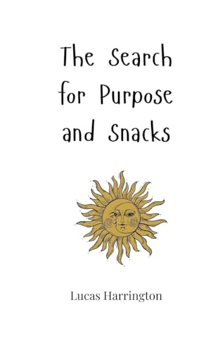 The Search for Purpose and Snacks The Search for Purpose and Snacks von Creative Arts Management OÜ