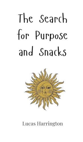 The Search for Purpose and Snacks The Search for Purpose and Snacks von Creative Arts Management OÜ
