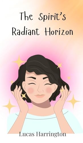 The Spirit's Radiant Horizon The Spirit's Radiant Horizon von Creative Arts Management OÜ