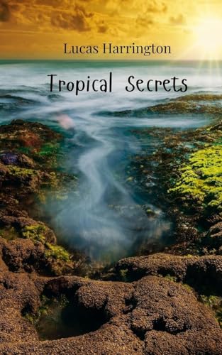 Tropical Secrets Tropical Secrets von Creative Arts Management OÜ