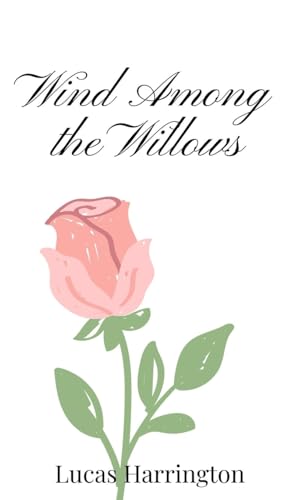 Wind Among the Willows Wind Among the Willows von Creative Arts Management OÜ