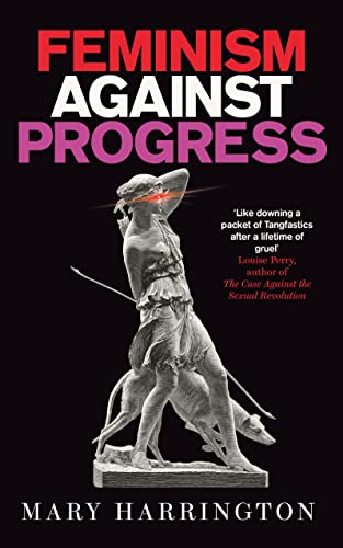 Feminism Against Progress: 'Exhilarating' New Statesman von Forum