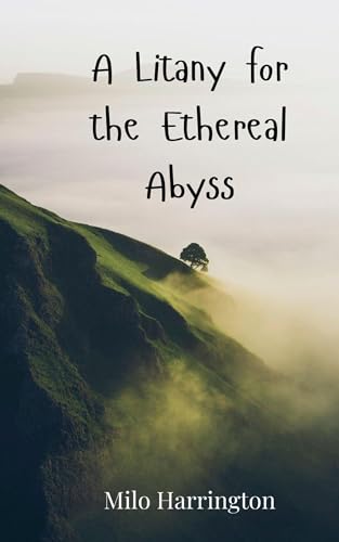 A Litany for the Ethereal Abyss von Creative Arts Management OÜ