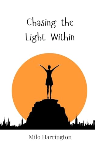 Chasing the Light Within Chasing the Light Within von Creative Arts Management OÜ