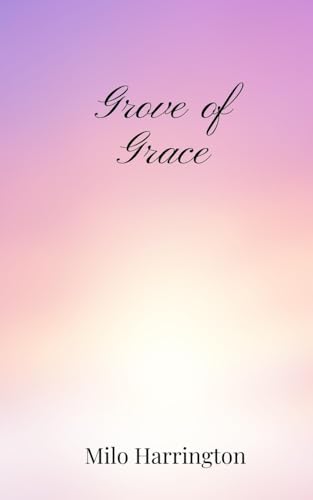 Grove of Grace Grove of Grace von Creative Arts Management OÜ