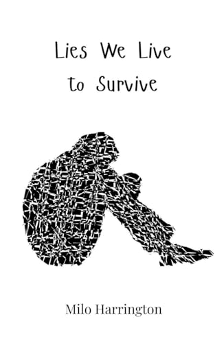 Lies We Live to Survive Lies We Live to Survive von Creative Arts Management OÜ