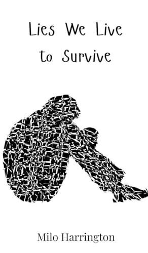 Lies We Live to Survive Lies We Live to Survive von Creative Arts Management OÜ